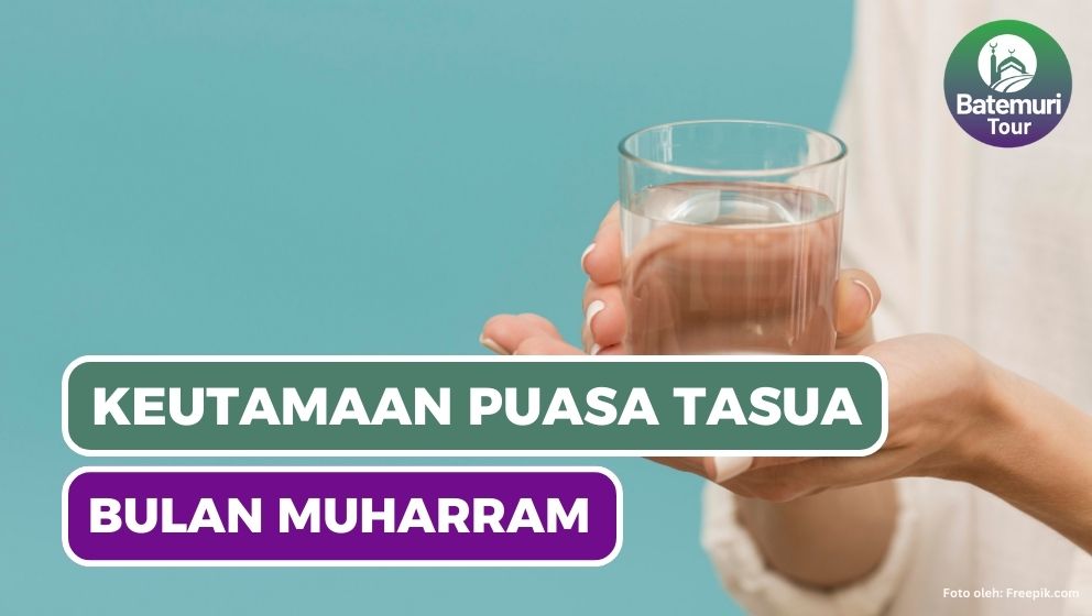 Keutamaan Puasa Tasu’a di Bulan Muharram,  Berikut Niat dan Jadwal Puasanya Tahun 1445 H/ 2023 M